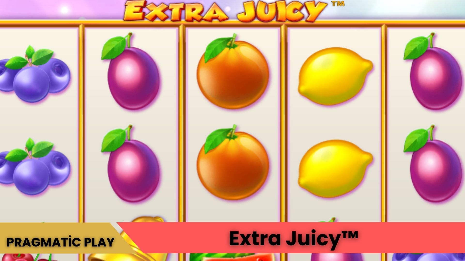 Extra Juicy