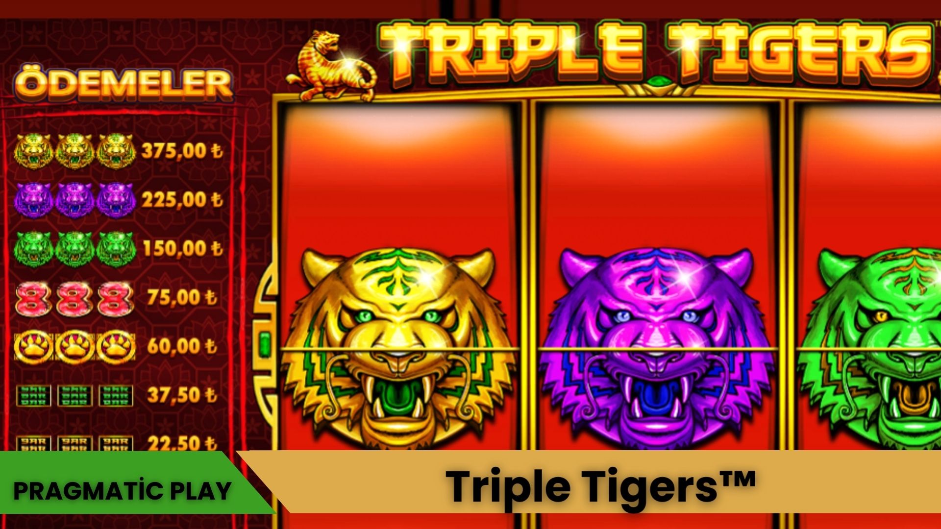 Triple Tigers™